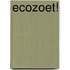 Ecozoet!