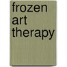 Frozen art therapy by Unknown