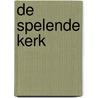 De spelende kerk door Cors Visser