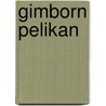 Gimborn Pelikan door Leen Den Besten