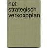 Het strategisch verkoopplan door Ruud de Haas