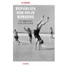 Republiek van vrije burgers door H.J. Schoo
