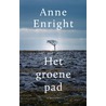 Het groene pad by Anne Enright