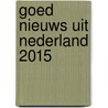 Goed nieuws uit Nederland 2015 door Onbekend