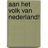 Aan het volk van Nederland! by Johan Derk van der Capellen tot den Pol