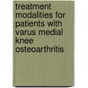 Treatment modalities for patients with varus medial knee osteoarthritis by Tijs Duivenvoorden