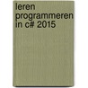 Leren programmeren in C# 2015 door Marien