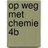 Op weg met chemie 4B