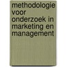 Methodologie voor onderzoek in marketing en management by Foeke van der Zee