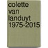 Colette van Landuyt 1975-2015