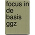 Focus in de Basis GGZ