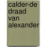 Calder-De draad van Alexander by Sieb Posthuma