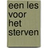 Een les voor het sterven