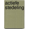 Actiefe Stedeling door Rob Stolte