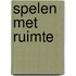 Spelen met ruimte