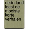 Nederland leest de mooiste korte verhalen door Onbekend