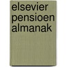 Elsevier pensioen almanak door Ewald de Voogd van de Straten