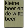 Kleine beer en de witte beer by Rob Kelder