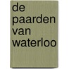 De paarden van Waterloo door Jo Tollebeek