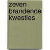 Zeven brandende kwesties by Paul Koster