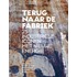 Terug naar de fabriek