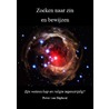 Zoeken naar zin en bewijzen door Pieter van Stiphout