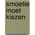 Smoetie moet kiezen