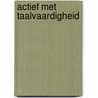 Actief met taalvaardigheid door Francoise Lucas