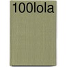 100% Lola door Niki Smit