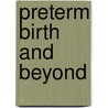 Preterm birth and beyond door Ruby Ann Shona Hall