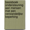 Basisboek ondersteuning aan mensen met een verstandelijke beperking door Mirjam Bogerd-van den Brink