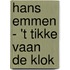 Hans Emmen - 't Tikke vaan de klok