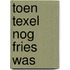Toen Texel nog Fries was