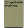 Godgeleerde Examina. door Onbekend