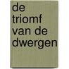 De triomf van de dwergen by Markus Heitz