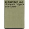 Compendium van dieren als dragers van cultuur door Marcel De Cleene