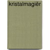 Kristalmagiër by Atalanta Nèhmoura