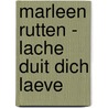 Marleen Rutten - Lache duit dich laeve door Onbekend