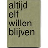 Altijd elf willen blijven door Thijs Lenssen