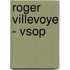 Roger Villevoye - VSOP
