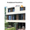 Praktijkboek Passiefhuis door Onbekend