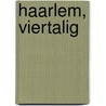 Haarlem, viertalig door Onbekend