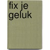 Fix je Geluk by Esther Kreukniet