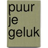 Puur je Geluk by Esther Kreukniet