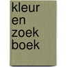Kleur en zoek boek door Onbekend