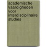 Academische vaardigheden voor interdisciplinaire studies by Vincent R. Visser