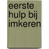 Eerste hulp bij imkeren