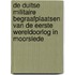 De Duitse militaire begraafplaatsen van de Eerste Wereldoorlog in Moorslede