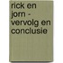 Rick en Jorn - vervolg en conclusie