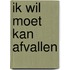 Ik wil moet kan afvallen